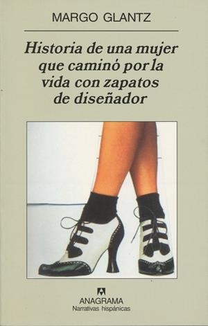 HISTORIA DE UNA MUJER QUE CAMINO POR LA VIDA CON ZAPATOS DE | 9788433968760 | GLANTZ, MARGO