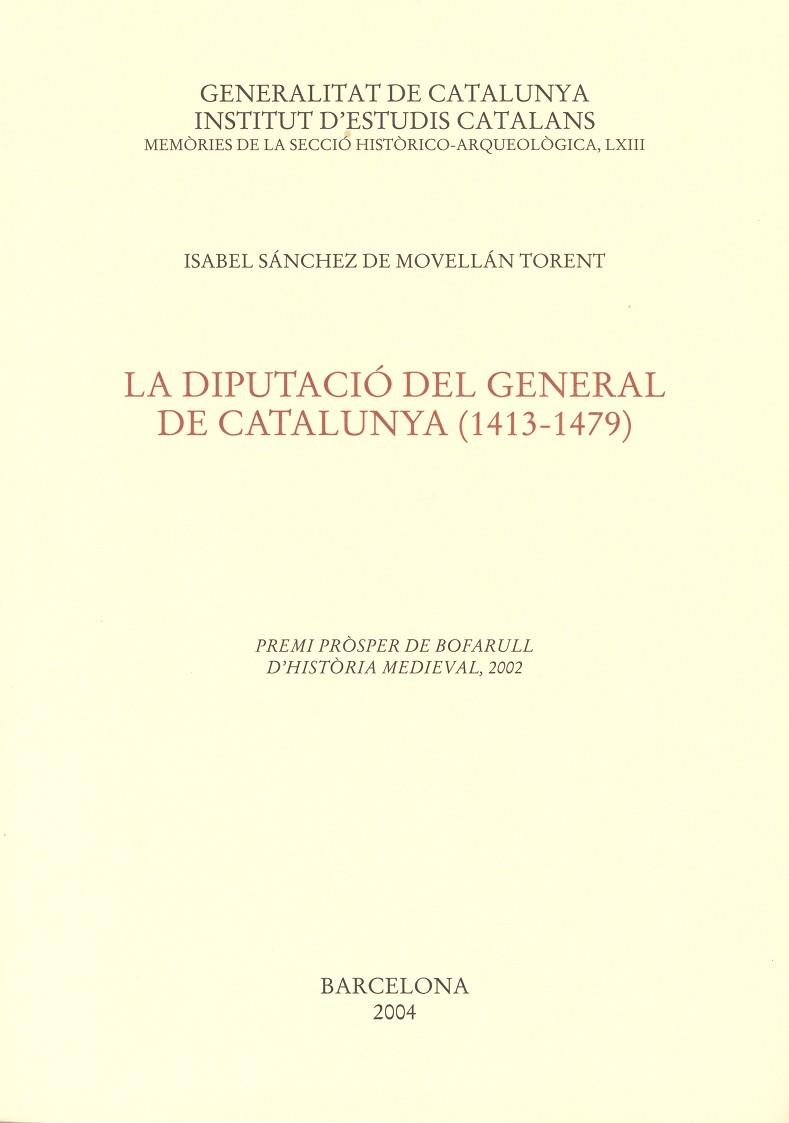 DIPUTACIO DEL GENERAL DE CATALUNYA (1413-1479), LA | 9788472837508 | SÁNCHEZ DE MOVELLÁN TORENT, IS