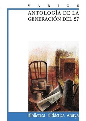 ANTOLOGIA DE LA GENERACION DEL 27 (BDA) (1023) | 9788420727974