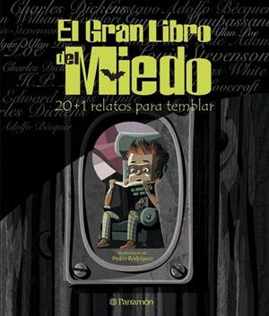 GRAN LIBRO DEL MIEDO 20+1 RELATOS PARA TEMBLAR EL | 9788434227897 | RODRIGUEZ, PEDRO (ILUS.)