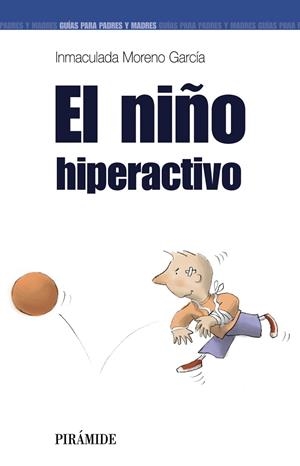 NIÑO HIPERACTIVO,EL | 9788436818888 | MORENO GARCIA, INMACULADA