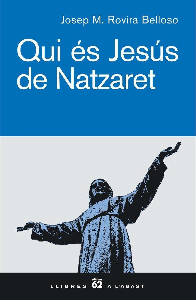 QUI ES JESUS DE NAZARET (LLIBRES A L'ABAST) | 9788429756104 | ROVIRA BELLOSO, JOSEP MARIA