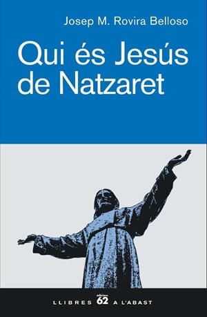 QUI ES JESUS DE NAZARET (LLIBRES A L'ABAST) | 9788429756104 | ROVIRA BELLOSO, JOSEP MARIA