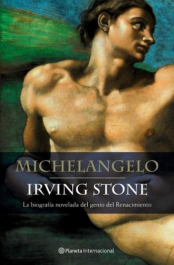 MICHELANGELO (T/D INTERNACIONAL) | 9788408054924 | STONE, IRVING