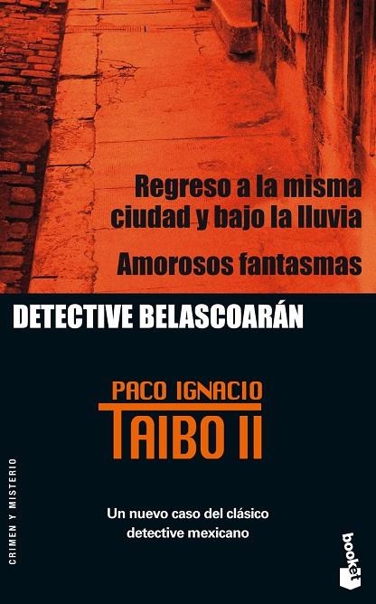REGRESO A LA MISMA CIUDAD Y BAJO LA LLUVIA (BOOKET) AMOROSOS | 9788408060376 | TAIBO II, PABLO IGNACIO