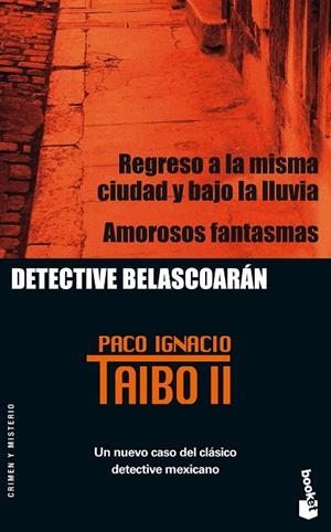 REGRESO A LA MISMA CIUDAD Y BAJO LA LLUVIA (BOOKET) AMOROSOS | 9788408060376 | TAIBO II, PABLO IGNACIO