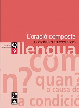 LLENGUA, L'ORACIO COMPOSTA, COORDINADES I SUBORDINADES, ESO. | 9788441203327 | MARTIN COMAS, NURIA