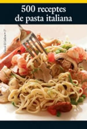500 RECEPTES DE PASTA ITALIANA | 9788497911160 | DIVERSOS