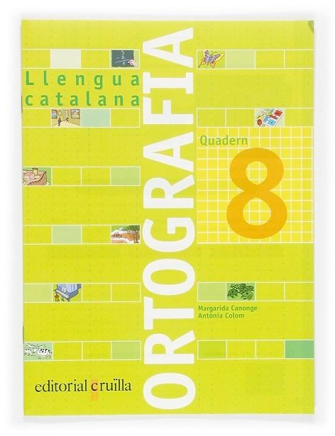 ORTOGRAFIA LLENGUA CATALANA 8 | 9788466110952 | CANONGE, MARGARIDA / COLOM, ANTONIA