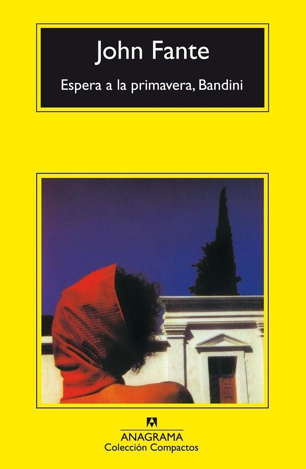 ESPERA A LA PRIMAVERA BANDINI -COMPACTOS ANAGRAMA- | 9788433968142 | FANTE,JOHN