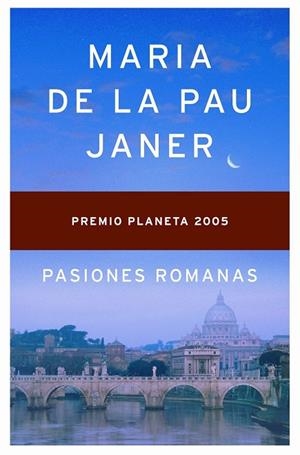 PASIONES ROMANAS  -PREMIO PLENETA 2005- | 9788408063117 | JANER, M.DE LA PAU