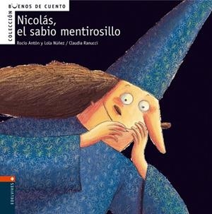 NICOLAS, EL SABIO MENTIROSILLO (BUENOS DE CUENTOS) | 9788426359346 | ANTON, ROCIO