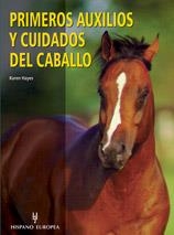PRIMEROS AUXILIOS Y CUIDADOS DEL CABALLO (15920) | 9788425515927 | HAYES, B