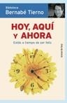 HOY AQUI Y AHORA | 9788484605041 | TIERNO BERNABE