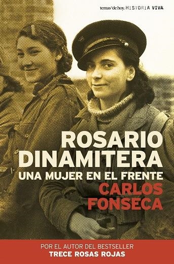 ROSARIO DINAMITERA. UNA MUJER EN EL FRENTE (HISTORIA VIVA) | 9788484605065 | FONSECA, CARLOS