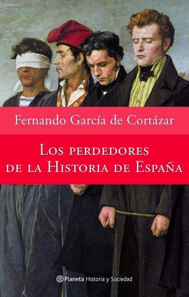 PERDEDORES DE LA HISTORIA DE ESPAÑA | 9788408065586 | GARCIA DE CORTAZAZ, FERNANDO