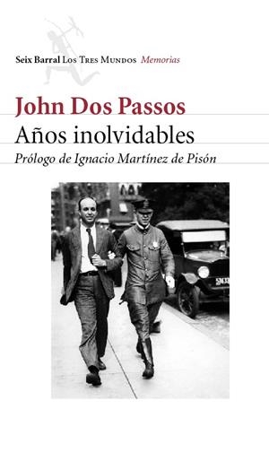 AÑOS INOLVIDABLES (TRES MUNDOS-MEMORIAS) JOHN DOS PASSOS | 9788432208966 | DOS PASSOS, JOHN