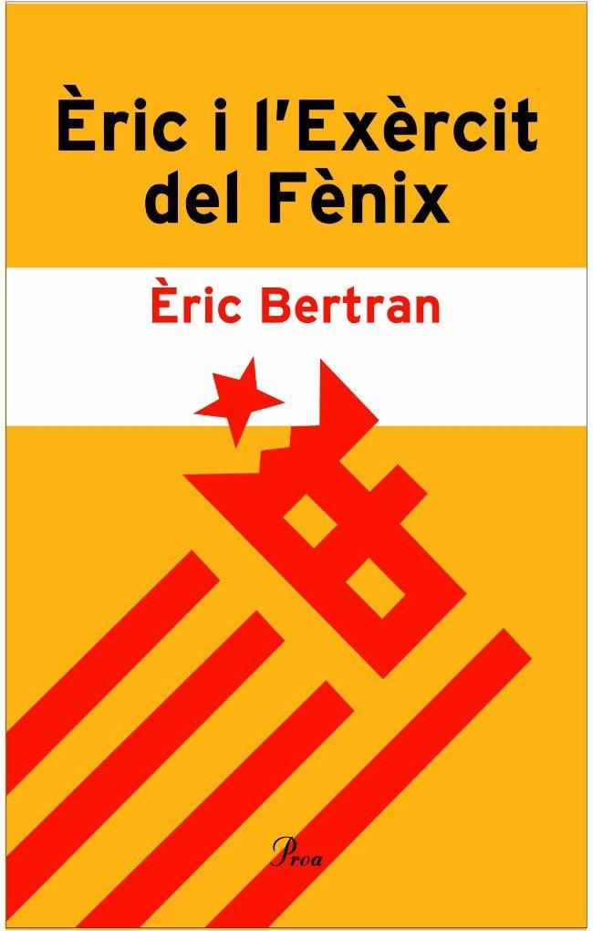 ERIC I L'EXERCIT DEL FENIX (DEBAT) | 9788484378532 | BERTRAN, ERIC