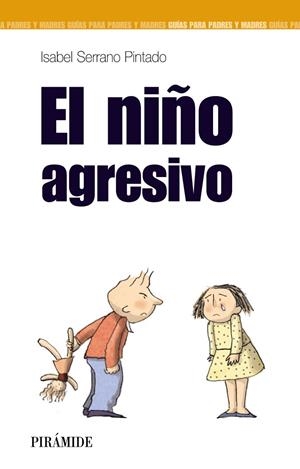 NIÑO AGRESIVO | 9788436820164 | SERRANO PINTADO, ISABEL