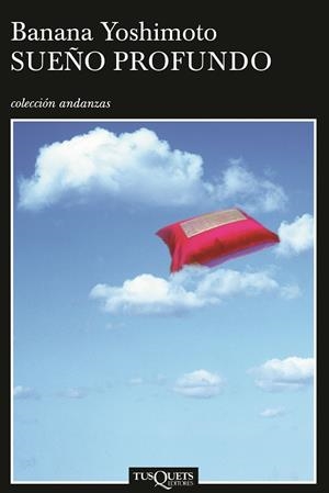 SUEÑO PROFUNDO (ANDANZAS) | 9788483103241 | YOSHIMOTO, BANANA