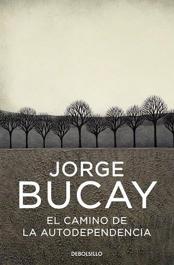 CAMINO DE LA AUTODEPENDENCIA, EL (DEBOLSILLO) | 9788483461105 | BUCAY, JORGE