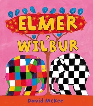 ELMER  Y WILBUR (T/D) | 9788448823306 | MCKEE, DAVID