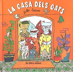CASA DELS GATS (LLIBRE ANIMAT) | 9788426134806 | EDUAR, GILLES