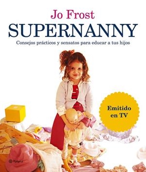 SUPERNANNY (JO FROST) (CASTELLANO) | 9788408066552 | JO FROST