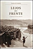 LEJOS DEL FRENTE. GUERRA CIVIL EN LA RIOJA ALTA (CONTRASTES) | 9788484327783 | GIL ANDRES, CARLOS