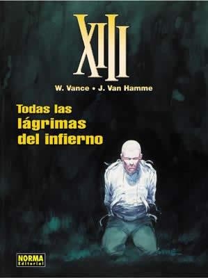 TODAS LAS LAGRIMAS DEL INFIERNO (COL.XIII) N.3 | 9788484319818 | VANCE, W. / HAMME, J. VAN