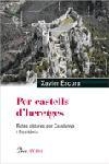 PER CASTELLS D'HERETGES. RUTES CATARES PER CATALUNYA (ALI BE | 9788484378822 | ESCURA, XAVIER