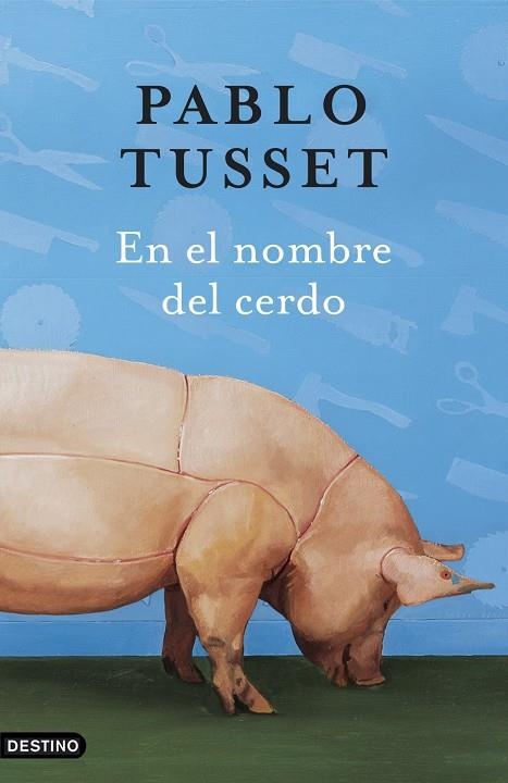 EN EL NOMBRE DEL CERDO (ANCORA Y DELFIN) | 9788423338610 | TUSSET, PABLO