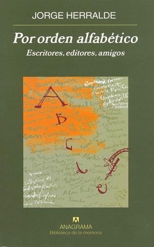 POR ORDEN ALFABETICO: ESCRITORES, EDITORES, AMIGOS (BM) | 9788433907875 | HERRALDE, JORGE