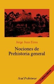 NOCIONES DE PREHISTORIA GENERAL (ARIEL PREHISTORIA) | 9788434452138 | JORGE JUAN EIROA