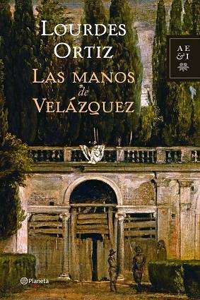 MANOS DE VELAZQUEZ,LAS | 9788408068136 | LOURDEZ ORTIZ
