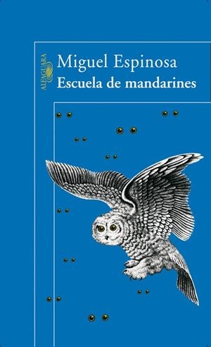 ESCUELA DE MANDARINES | 9788420466910 | ESPINOSA, MIGUEL (1926-1982)