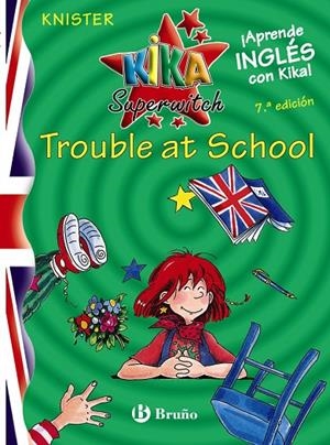 TROUBLE AT SCHOOL (KIKA) SUPERWITCH (APRENDE INGLES CON KIKA | 9788421695548 | KNISTER