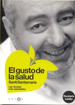 GUSTO DE LA SALUD (SANTI SANTAMARIA) SALSA BOOKS | 9788496599123 | SANTAMARIA, SANTI