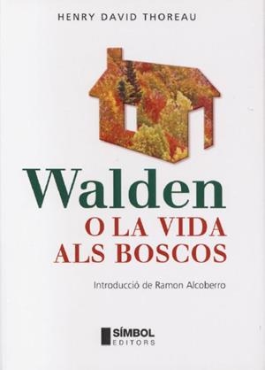 WALDEN O LA VIDA ALS BOSCOS | 9788495987365 | THOREAU,HENRY DAVID