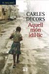 AQUELL MON IDIL·LIC | 9788429759266 | DECORSS, CARLES