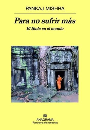 PARA NO SUFRIR MAS -P NARRATIVAS- | 9788433971197 | MISHRA,PANKAJ