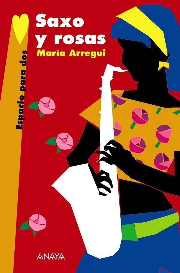 SAXO Y ROSAS (ESPACIO PARA DOS) (1514716) | 9788466762649 | ARREGUI, MARÍA