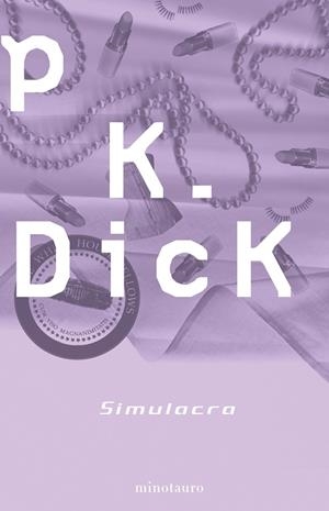 SIMULACRA (PHILIP K-DICK) | 9788445076323 | PHILIP K.DICK