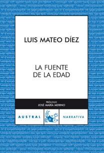 FUENTE DE LA EDAD,LA   -N AUSTRAL- | 9788467025804 | MATEO DIEZ,LUIS