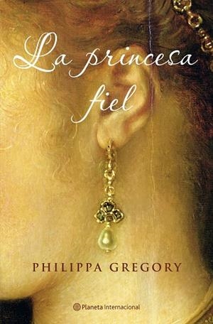PRINCESA FIEL,LA | 9788408072478 | GREGORY,PHILIPPA