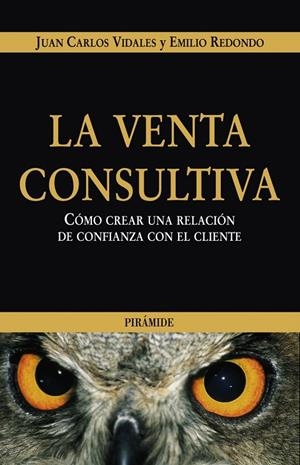VENTA CONSULTIVA : COMO CREAR UNA RELACION DE CONFIANZA C | 9788436821222 | VIDALES CASTRO, JUAN CARLOS