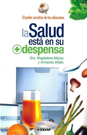 SALUD ESTA EN SU DESPENSA. PODER CURATIVO ALIMENTOS | 9788441418974 | MEJIAS, MAGDALENA (DRA.) - AFLALLO, ARMANDO