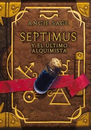 SEPTIMUS Y EL ULTIMO ALQUIMISTA (T/D-S.INFINITA) | 9788484413837 | SAGE ANGIE