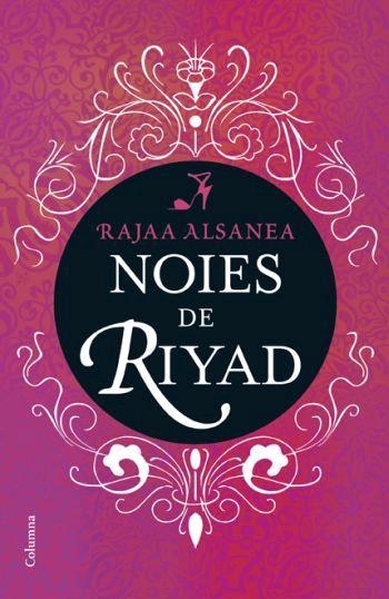 NOIES DE RIYAD | 9788466408301 | ALSANEA,RAJAA