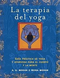 TERAPIA DEL YOGA | 9788497542920 | MOHAN,A.G Y INDRA